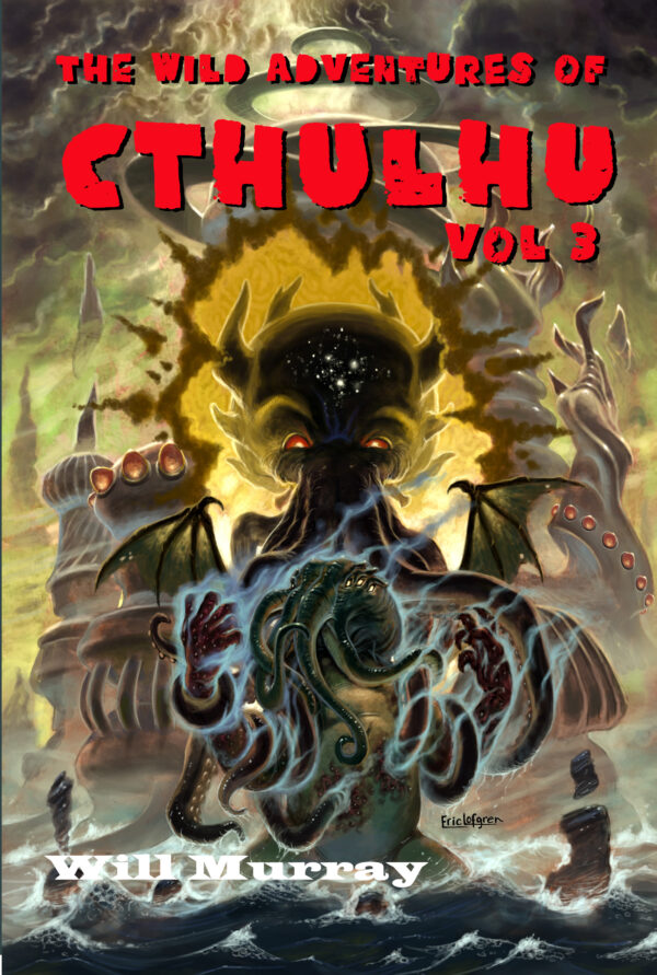 The Wild Adventures of Cthulhu, Volume 3 [SOFTCOVER]